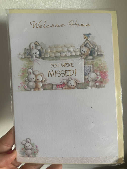 7x5" Card - Welcome Home - You were missed !