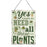 Metal Sign - I Really Do Need all these Plants - 20.5 x 14cm 