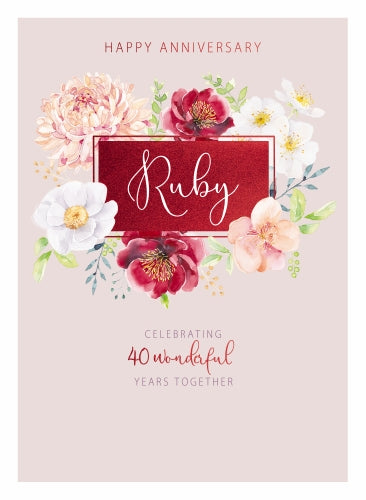 7x5" Card -  Happy Anniversary Ruby Celebrating 40 Wonderful Years