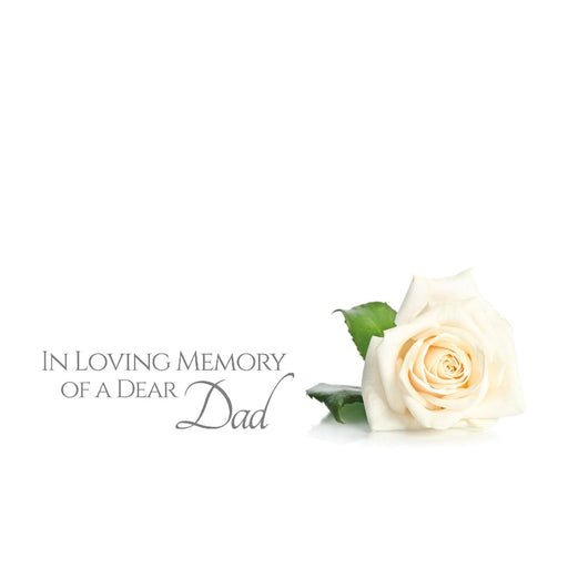 50 In Loving Memory of a Dear Dad Florist Cards - White Rose