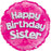 18" Foil Balloon - Happy Birthday Sister